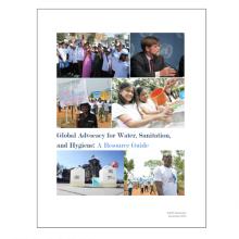Global Advocacy for Water, Sanitation, and Hygiene A Resource Guide